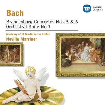 Sir Neville Marriner/Academy of St Martin-in-the-Fields - Bach: Brandenburg Concertos Nos. 5 & 6 & Orchestral Suite No.1