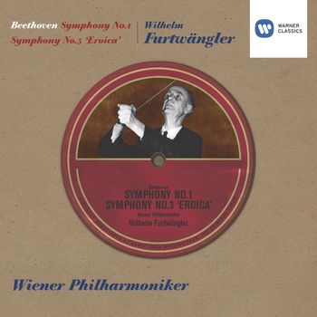 Wilhelm Furtwängler - Beethoven: Symphonies Nos. 1 & 3