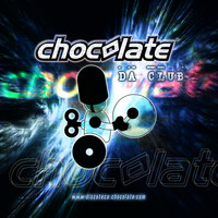 Chocolate - Da Club