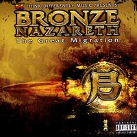 Bronze Nazareth - The Great Migration (Explicit)