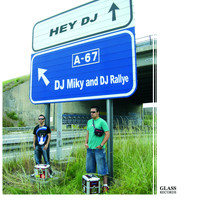 Dj Miky, Dj Rallye - Hey Dj