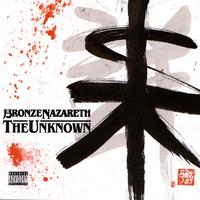 Bronze Nazareth - The Unknown