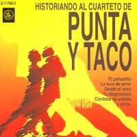 Cuarteto De Punta Y Taco - Historiando Al Cuarteto de Punta Y Taco