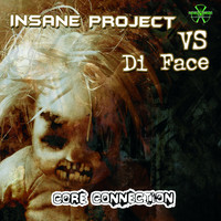 Insane Project, Di Face - Core Connection