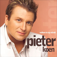Pieter Koen - Welkom In My Wereld