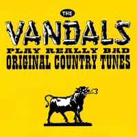 The Vandals - The Vandals Play Really Bad Original Country Tunes