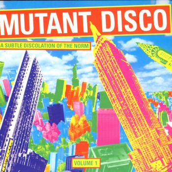 Various Artists - Mutant Disco Volume #1