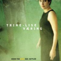 TrineLise Væring - When the Dust Has Settled