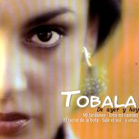 La Tobala - De Ayer Y Hoy