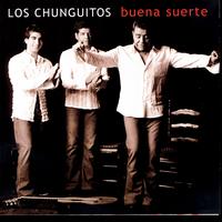 Los Chunguitos - Buena Suerte
