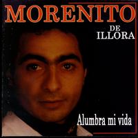 Morenito De Illora - Alumbra Mi Vida