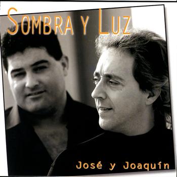Sombra Y Luz - Sombra Y Luz- Jose y Joaquín