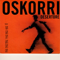 Oskorri - Desertore (Explicit)