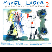 Mikel Laboa - Gernika Zuzenean 2 (Explicit)