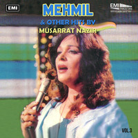Musarrat Nazir - Mehmil & Other Hits by Musarrat Nazir, Vol. 3