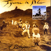 Tijuana In Blue - A Bocajarro + Sopla Sopla (Explicit)