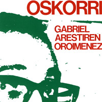 Oskorri - Gabriel Arestiren Oroimenez (Explicit)