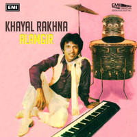 Alamgir - Khayal Rakhna