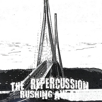 The Repercussion - Rushing Away