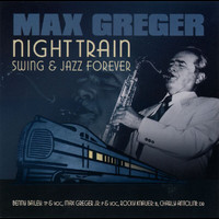 Max Greger - Night Train