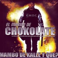 Chokolate - El Mambo De Kalle Y Que?