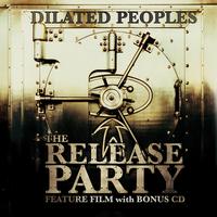 Dilated Peoples - The Release Party (Explicit)
