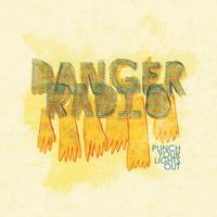 Danger Radio - Punch Your Lights Out