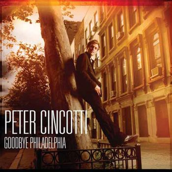 Peter Cincotti - Goodbye Philadelphia (Int'l Maxi)