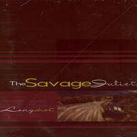 The Savage Juliet - Longshot
