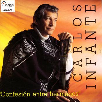 Carlos Infante - Confesion Entre Hermanos