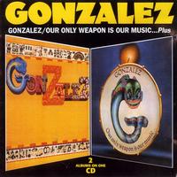 Gonzalez - Gonzalez - Our Only Weapon is Our Music
