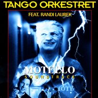 Tango Orkestret & Randi Laubek - Motello Soundtrack