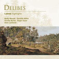 Alain Lombard - Delibes: Lakmé (highlights)