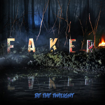 Faker - Be The Twilight (Explicit)