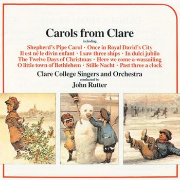 Clare College Singers, Cambridge/Clare College Orchestra, Cambridge/Jeremy Blandford/John Rutter - Rutter: Carols from Clare