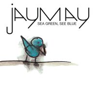 JayMay - Sea Green, See Blue