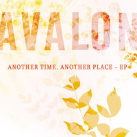 Avalon - Another Time, Another Place - EP