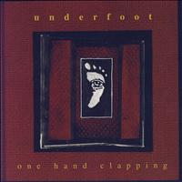 Underfoot - One Hand Clapping