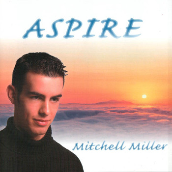 Mitchell Miller - Aspire
