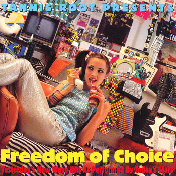 Various Artists - Freedom Of Choice: Yesterday's New Wave Hits As Performed By Today's Stars
