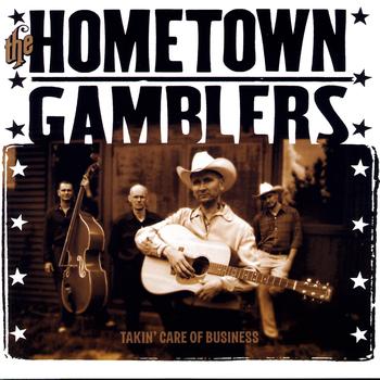 The Hometown Gamblers - Takin' Care Of Business