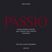 The Hilliard Ensemble, Paul Hillier - Arvo Pärt: Passio