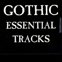 Various Artists - Gothic Essential Tracks