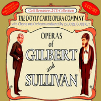 The D'Oyly Carte Opera Company - Operas of Gilbert & Sullivan: HMS Pinafore / Ruddigore