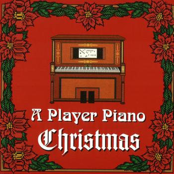 Player Piano - A Player Piano Christmas