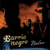 Barrio Negro - Bailame