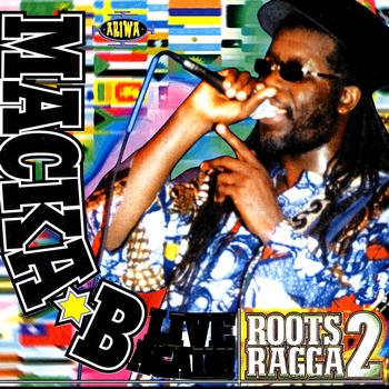 Macka B - Macka B Live Again!! / Roots Ragga 2