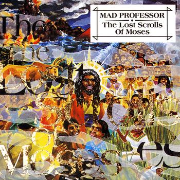 Mad Professor - The Lost Scrolls Of Moses