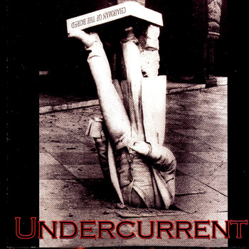 Undercurrent - Chairman of the Bored