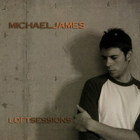 Michael James - Loft Sessions
